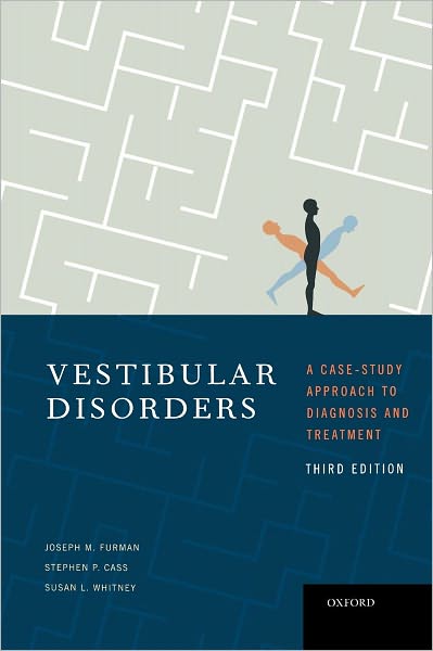 Vestibular Disorders: A Case Study Approach to Diagnosis and Treatment