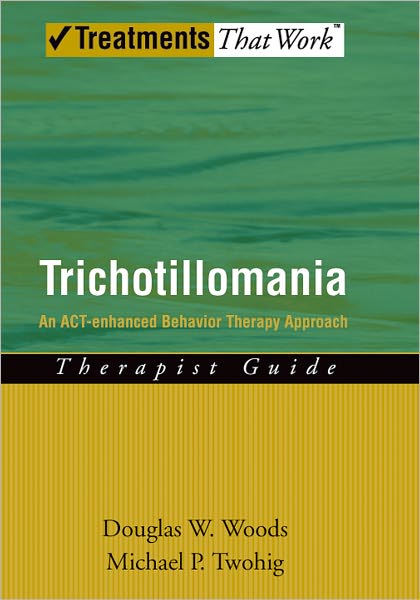 Trichotillomania: An ACT-Enhanced Behavior Therapy Approach