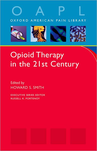 Opioid Therapy in the 21st Century