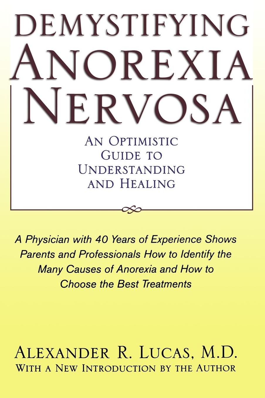Demystifying Anorexia Nervosa: An Optimistic Guide to Understanding and Healing