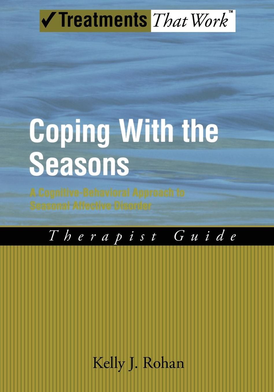 Coping with the Seasons: A Cognitive-Behavioral Approach to Seasonal Affective Disorder