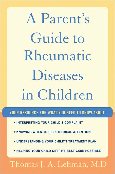 A Parent's Guide to Rheumatic Disease in Children