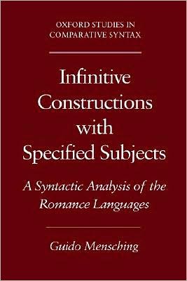 Infinitive Constructions with Specified Subjects: A Syntactic Analysis of the Romance Languages