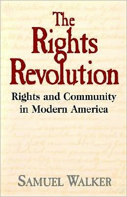 The Rights Revolution: Rights and Community in Modern America