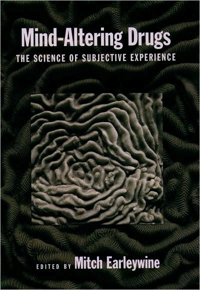 Mind-Altering Drugs: The Science of Subjective Experience