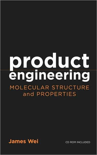 Product Engineering: Molecular Structure and Properties