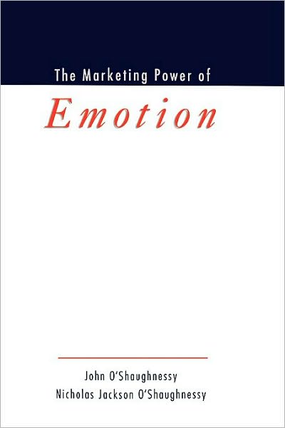 The Marketing Power of Emotion