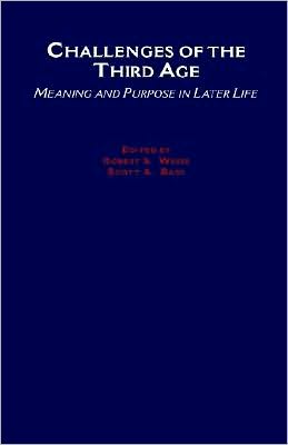 Challenges of the Third Age: Meaning and Purpose in Later Life
