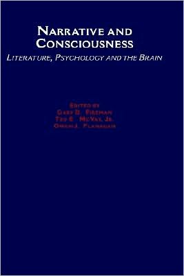 Narrative and Consciousness: Literature, Psychology and the Brain