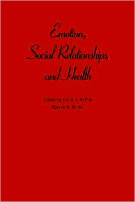 Emotion, Social Relationships, and Health