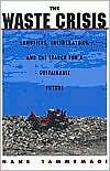 The Waste Crisis: Landfills, Incinerators, and the Search for a Sustainable Future