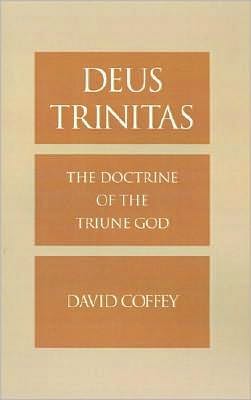 Deus Trinitas: The Doctrine of the Triune God