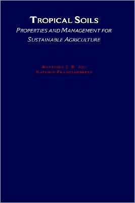 Tropical Soils: Properties and Management for Sustainable Agriculture