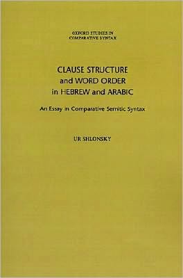 Clause Structure and Word Order in Hebrew and Arabic: An Essay in Comparative Semitic Syntax