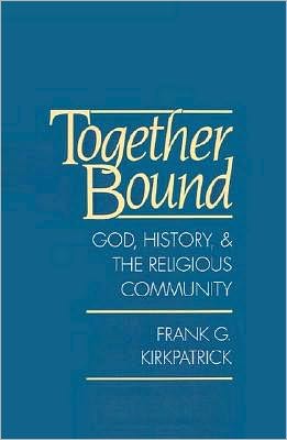 Together Bound: God, History, and the Religious Community