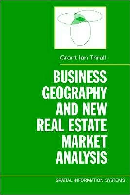 Business Geography and New Real Estate Market Analysis