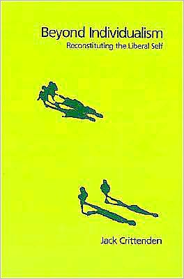Beyond Individualism: Reconstituting the Liberal Self