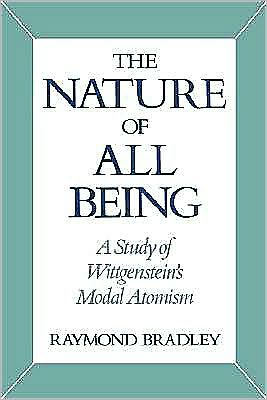 The Nature of All Being: A Study of Wittgenstein's Modal Atomism