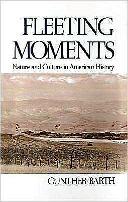Fleeting Moments: Nature and Culture in American History