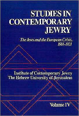 Studies in Contemporary Jewry: Volume IV: The Jews and the European Crisis, 1914-1921