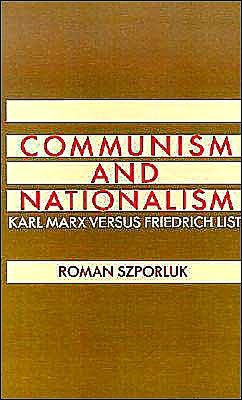 Communism and Nationalism: Karl Marx Versus Friedrich List