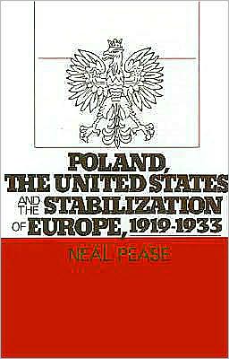Poland, the United States, and the Stabilization of Europe, 1919-1933