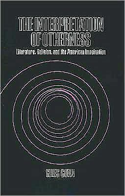 The Interpretation of Otherness: Literature, Religion, and the American Imagination