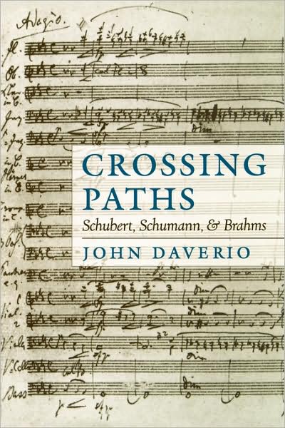 Crossing Paths: Schubert, Schumann, and Brahms