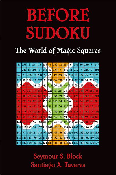 Before Sudoku: The World of Magic Squares