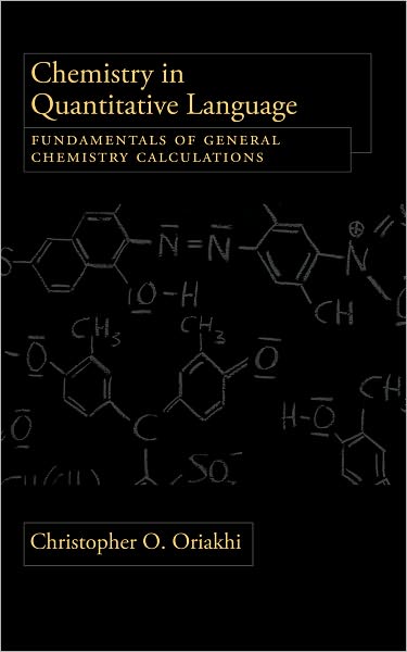 Chemistry in Quantitative Language: Fundamentals of General Chemistry Calculations
