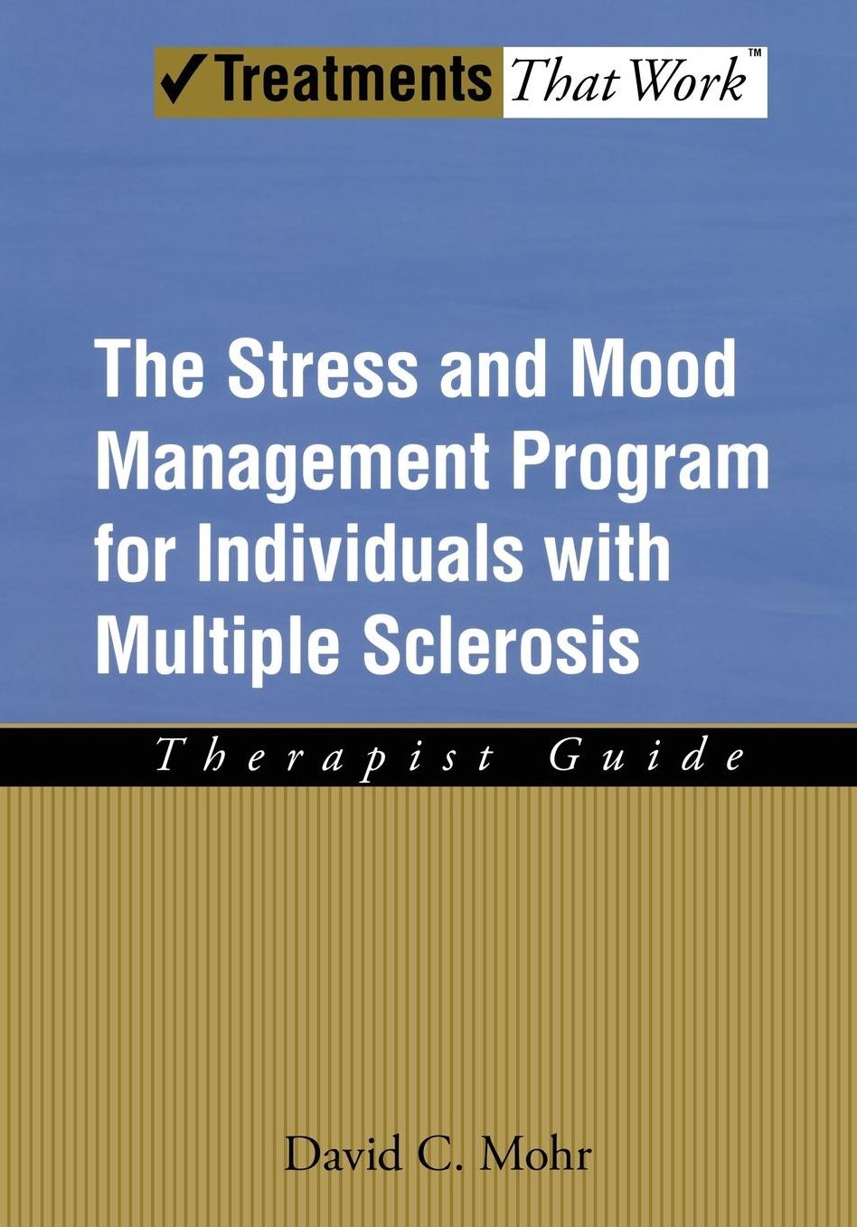 The Stress and Mood Management Program for Individuals With Multiple Sclerosis: Therapist Guide
