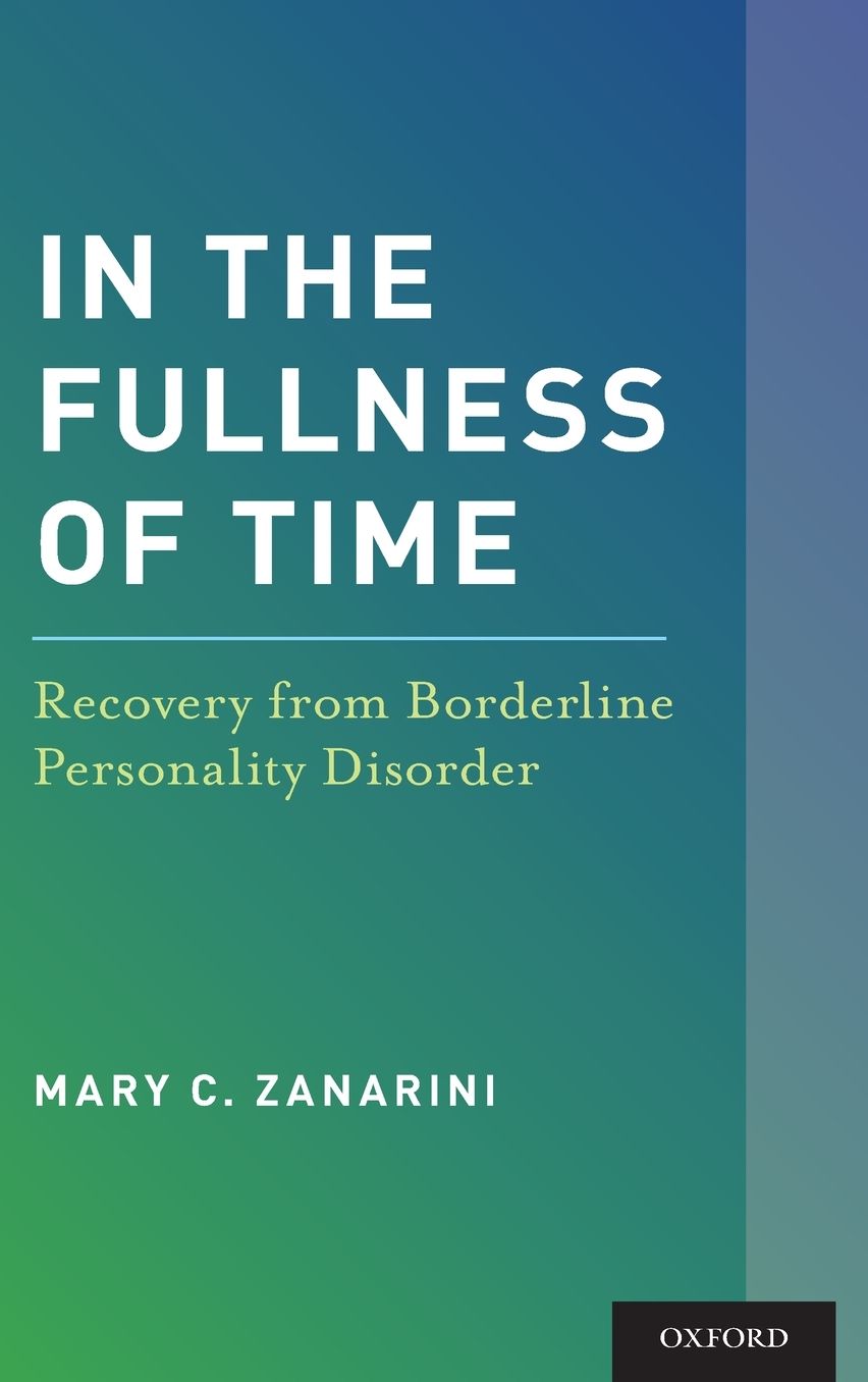 In the Fullness of Time: Recovery from Borderline Personality Disorder