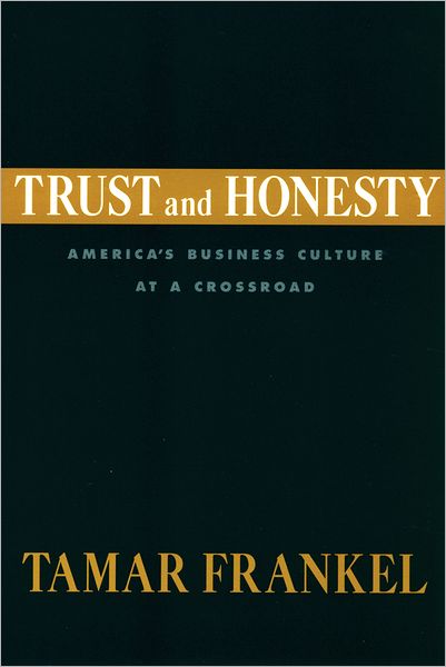 Trust and Honesty: America's Business Culture at a Crossroad