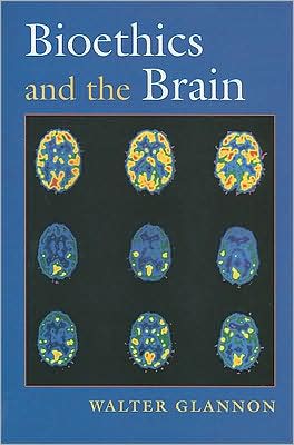 Bioethics and the Brain