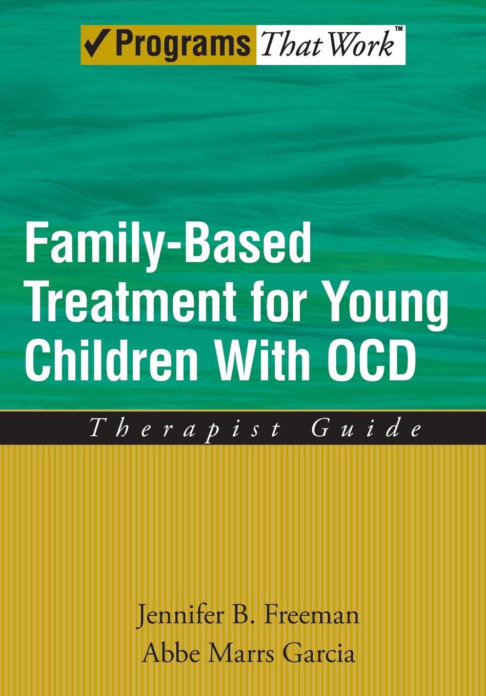 Family-Based Treatment for Young Children with OCD: Therapist Guide