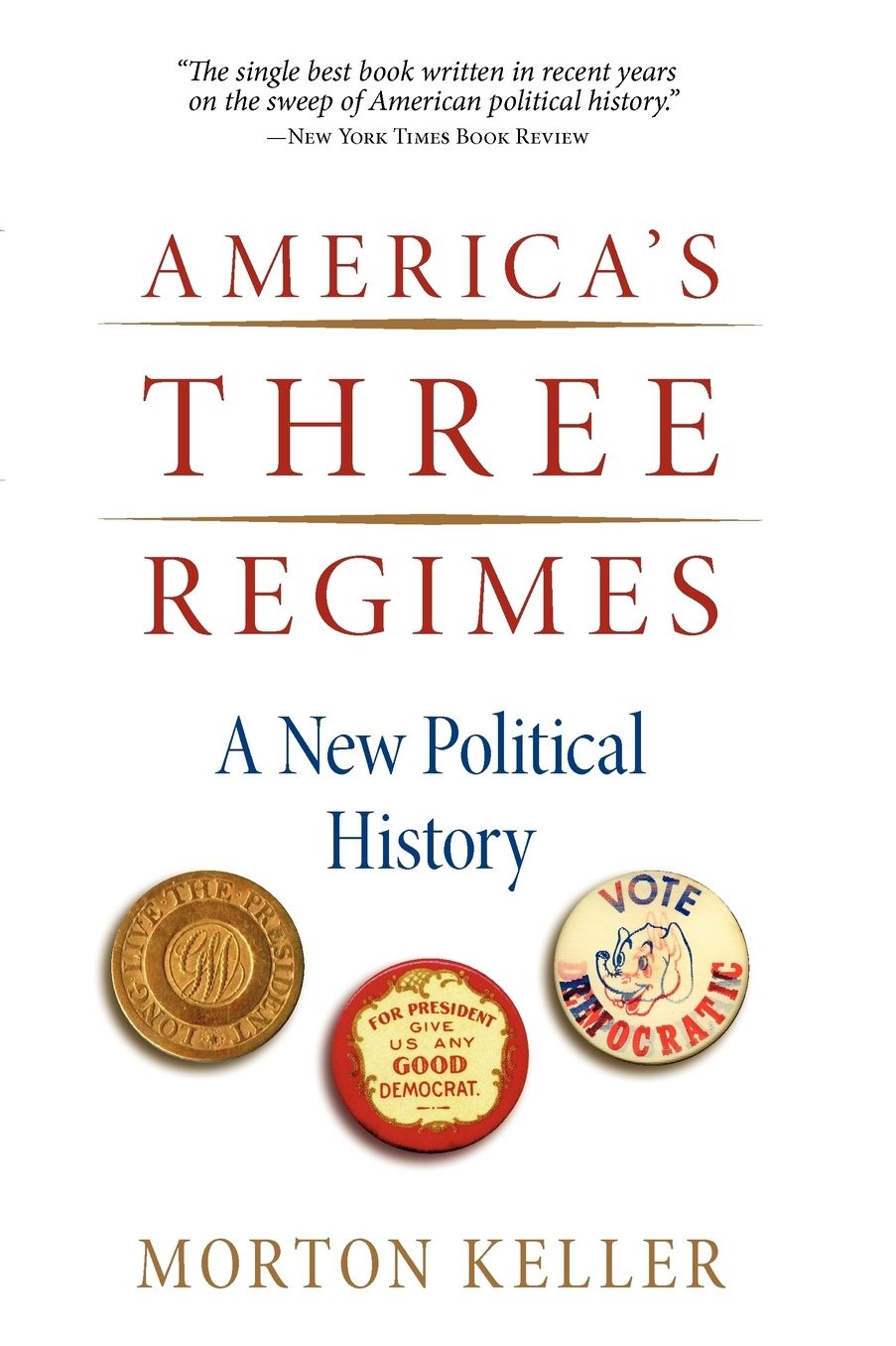 America's Three Regimes: A New Political History