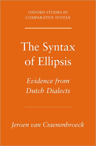 The Syntax of Ellipsis: Evidence from Dutch Dialects