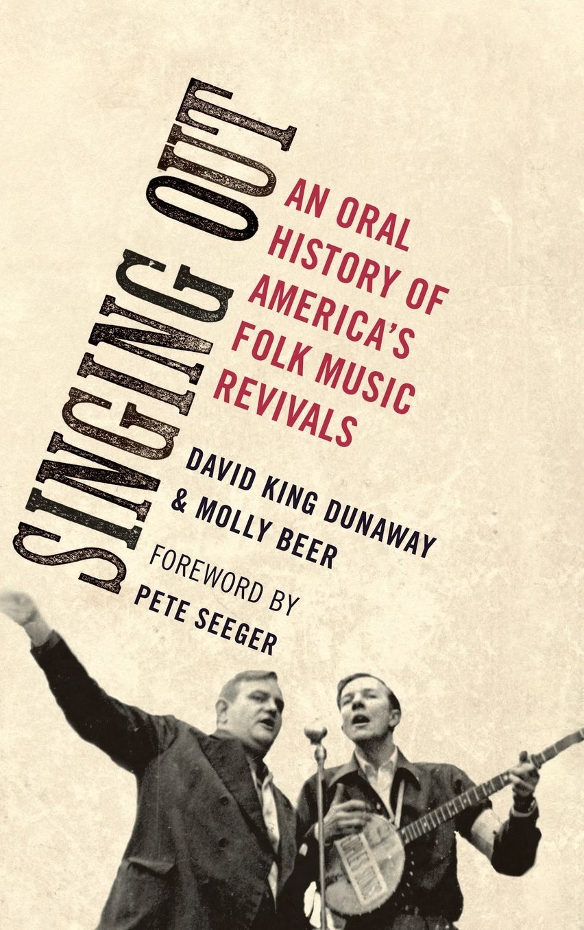 Singing Out: An Oral History of America's Folk Music Revivals