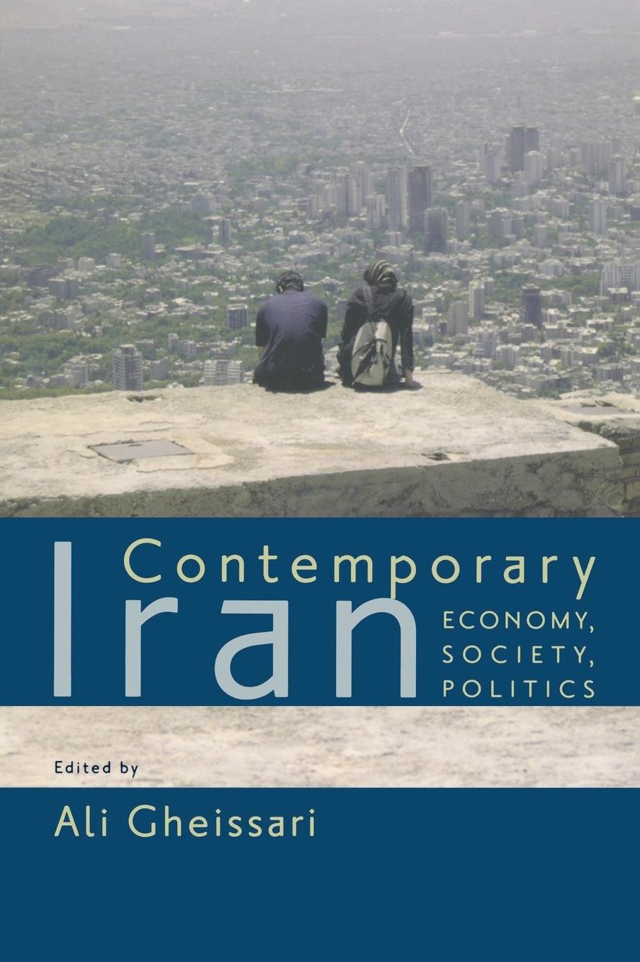 Contemporary Iran: Economy, Society, Politics