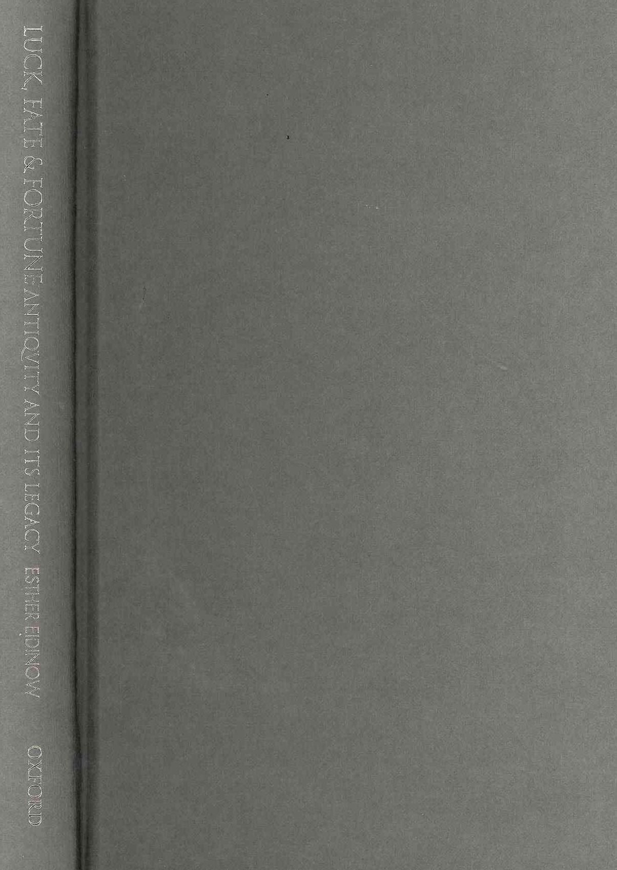Luck, Fate and Fortune: Antiquity and Its Legacy