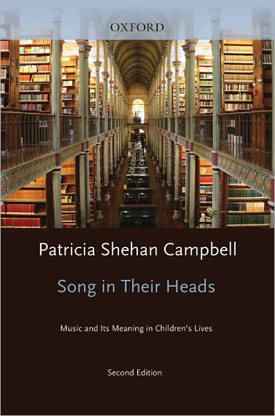 Songs in Their Heads: Music and its Meaning in Children's Lives, Second Edition