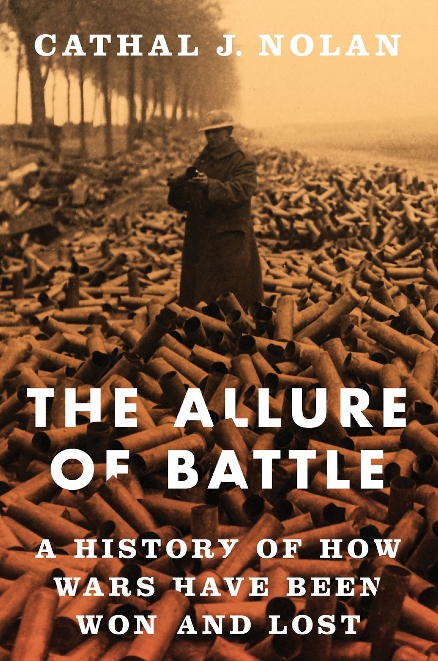 The Allure of Battle: A History of How Wars Have Been Won and Lost