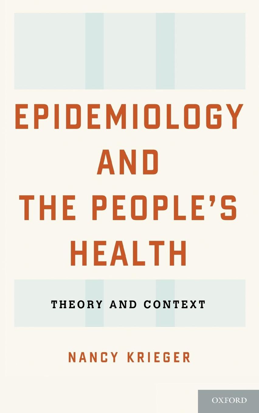 Epidemiology and the People's Health: Theory and Context