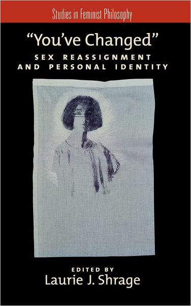 You've Changed: Sex Reassignment and Personal Identity