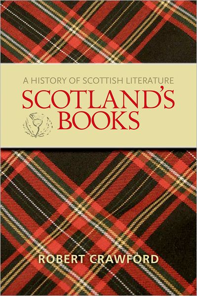 Scotland's Books: A History of Scottish Literature