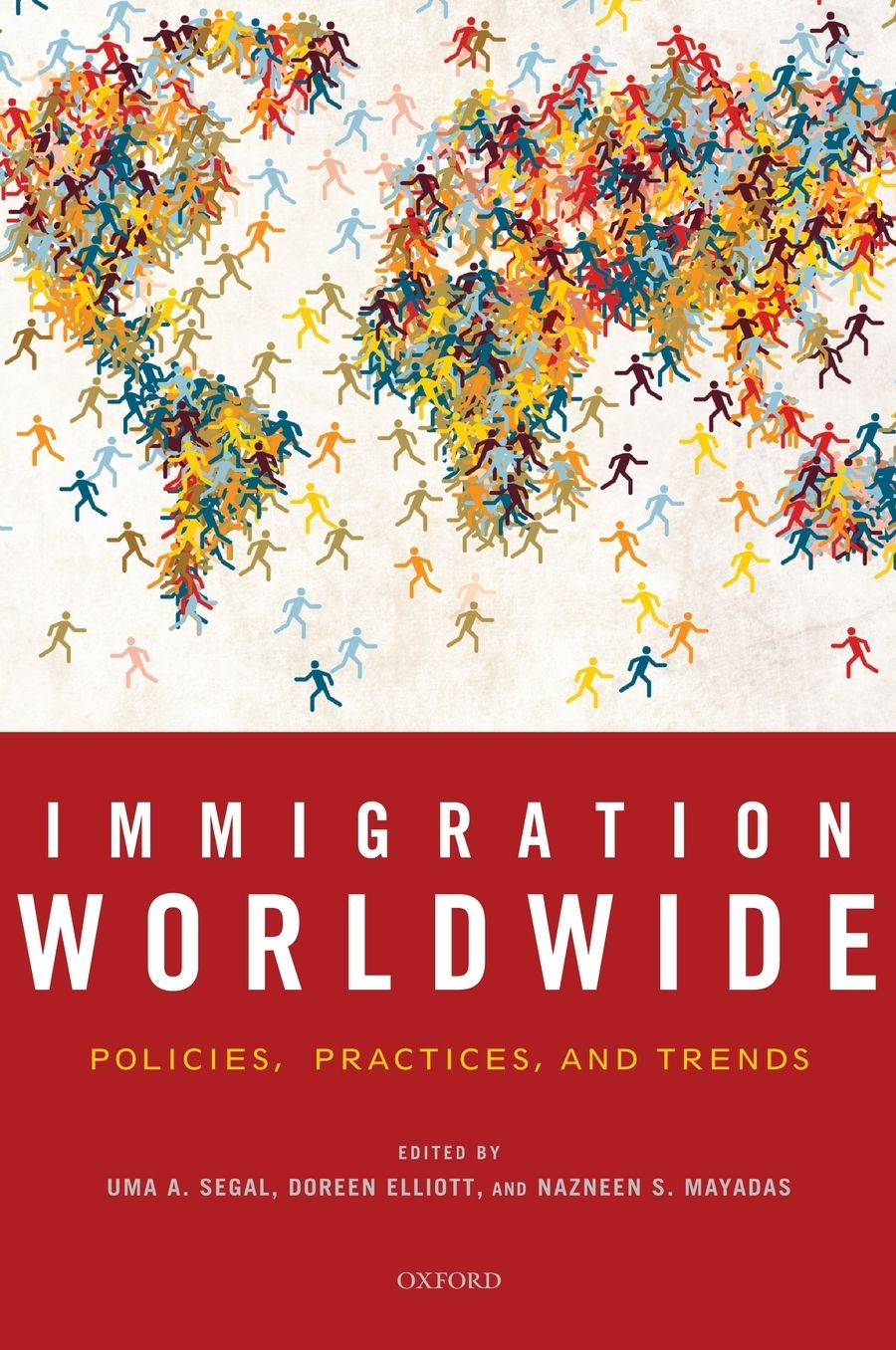 Immigration Worldwide: Policies, Practices, and Trends
