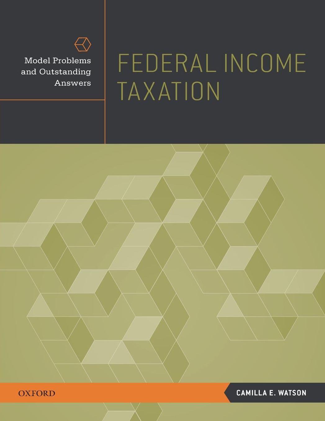 Federal Income Taxation: Model Problems and Outstanding Answers