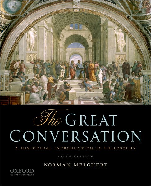 The Great Conversation: A Historical Introduction to Philosophy