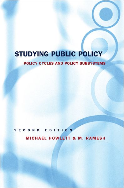 Studying Public Policy: Policy Cycles and Policy Subsystems