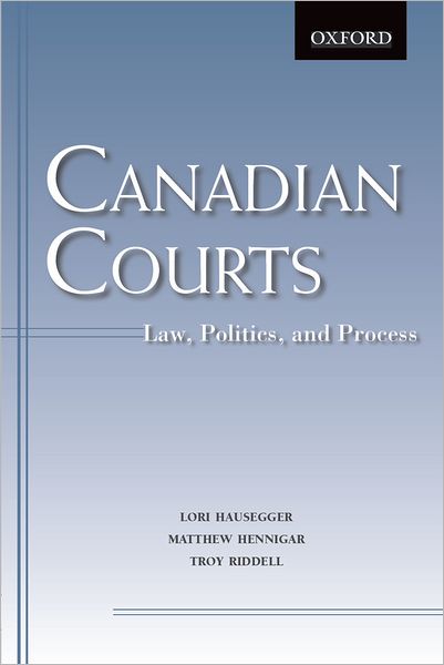 Canadian Courts : Law, Politics, and Process